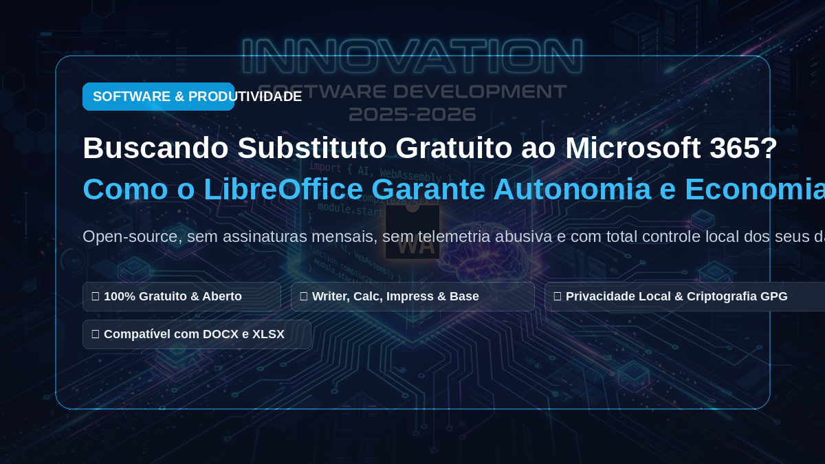 Buscando uma Alternativa Gratuita ao Microsoft 365? Conheça as Vantagens e Limitações do LibreOffice em 2026